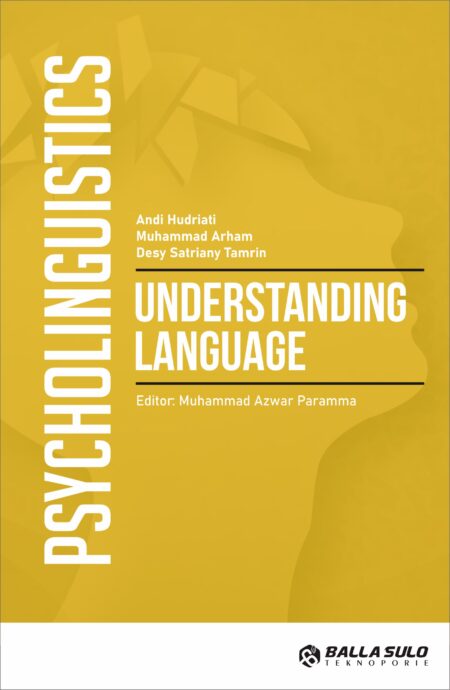 Psycho linguistics: Understanding Language