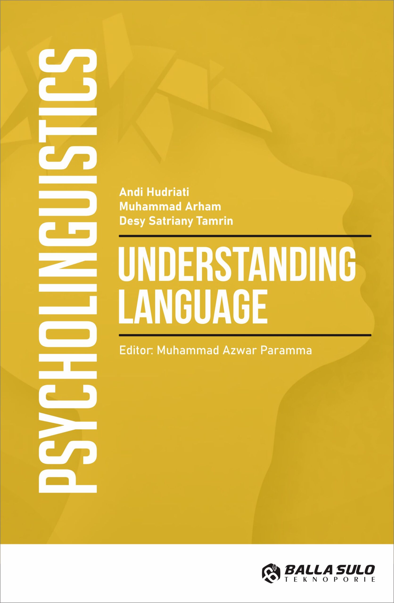 Psycho linguistics: Understanding Language